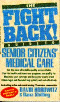 Mass Market Paperback Fight Back Guide to Senior Citizens' Medical Care Book