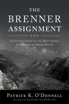 Hardcover The Brenner Assignment: The Untold Story of the Most Daring Spy Mission of World War II Book