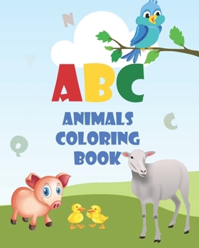 Paperback ABC Animals Coloring Book: ABC Animals Coloring Book, Preschool Coloring Book, Kids coloring activity books, Toddler Coloring Book, Toddler ABC c Book