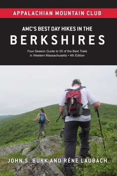 Paperback Amc's Best Day Hikes in the Berkshires: Four-Season Guide to 50 of the Best Trails in Western Massachusetts Book