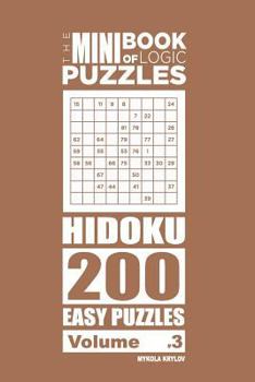 Paperback The Mini Book of Logic Puzzles - Hidoku 200 Easy (Volume 3) Book