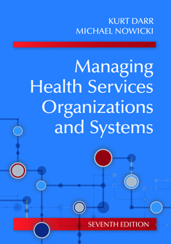 Hardcover Managing Health Services Organizations and Systems Book
