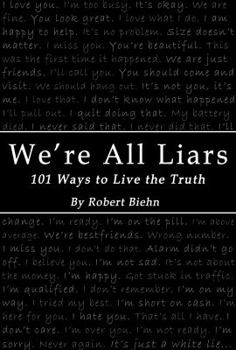 Paperback We're All Liars: 101 Ways to Live the Truth Book