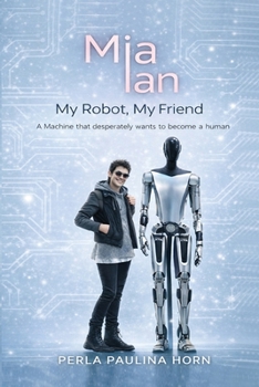 Paperback Mia Ian My Robot My Friend: Pocket-sized Edition Book