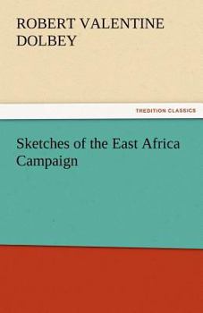 Sketches of the East Africa Campaign