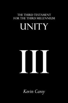 Paperback Unity: The Third Testament For The Third Millennium Book