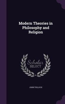 Hardcover Modern Theories in Philosophy and Religion Book