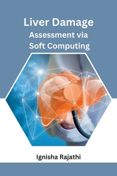 Paperback Liver Damage Assessment via Soft Computing Book