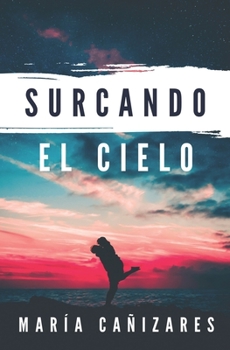 Paperback Surcando el cielo [Spanish] Book