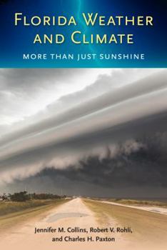 Paperback Florida Weather and Climate: More Than Just Sunshine Book