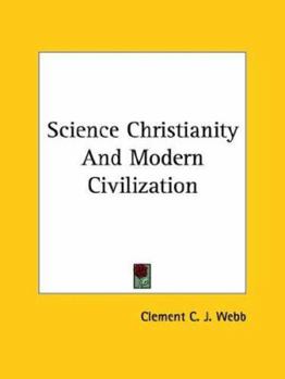 Paperback Science Christianity And Modern Civilization Book