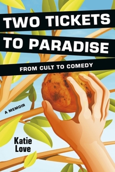 Paperback Two Tickets to Paradise: From Cult to Comedy Book