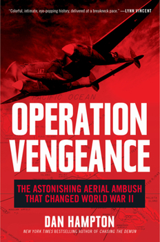 Paperback Operation Vengeance: The Astonishing Aerial Ambush That Changed World War II Book