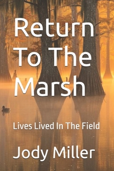Paperback Return To The Marsh: Lives Lived In The Field Book