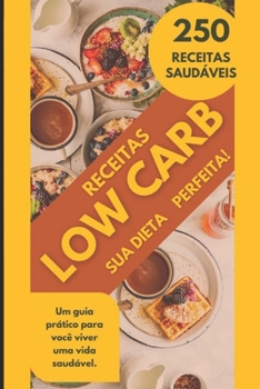 Paperback Receitas Low Carb: 250 Receitas saudáveis [Portuguese] [Large Print] Book
