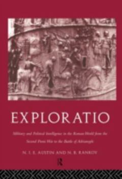 Hardcover Exploratio: Military & Political Intelligence in the Roman World from the Second Punic War to the Battle of Adrianople Book