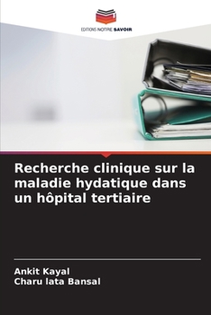 Paperback Recherche clinique sur la maladie hydatique dans un hôpital tertiaire [French] Book