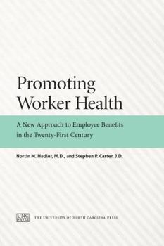 Paperback Promoting Worker Health: A New Approach to Employee Benefits in the Twenty-First Century Book