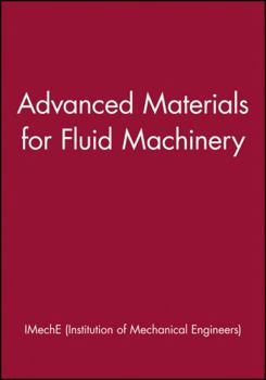 Hardcover Advanced Materials for Fluid Machinery Book