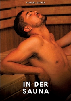 Paperback In Der Sauna: Erotische Schwulengeschichten für Erwachsene Männer [German] Book