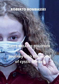 Paperback -LET'S BREATHE TOGETHER - Journey into the world of cystic fibrosis Book