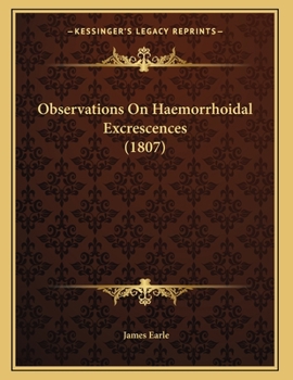 Paperback Observations On Haemorrhoidal Excrescences (1807) Book