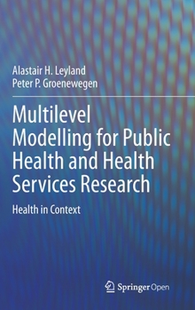 Hardcover Multilevel Modelling for Public Health and Health Services Research: Health in Context Book