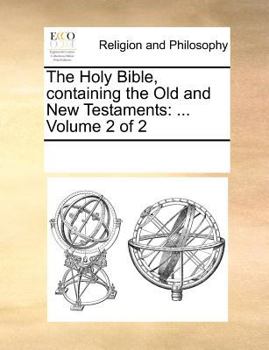 Paperback The Holy Bible, Containing the Old and New Testaments: Volume 2 of 2 Book