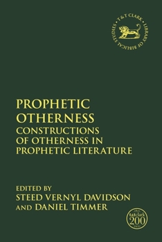 Paperback Prophetic Otherness: Constructions of Otherness in Prophetic Literature Book