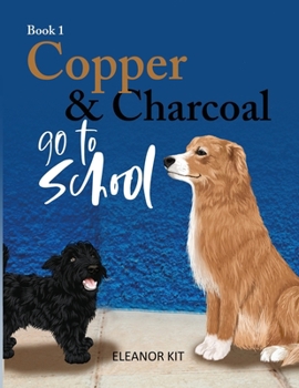 Paperback Copper & Charcoal go to School Book