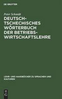 Hardcover Deutsch-tschechisches Wörterbuch der Betriebswirtschaftslehre [Czech] Book