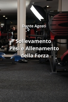 Paperback Sollevamento Pesi e Allenamento della Forza [Italian] Book