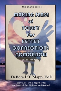 Paperback Making Sense of Today: How to Connect for a Better Tomorrow Book