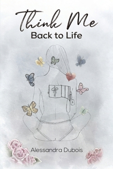 Paperback Think Me Back to Life Book