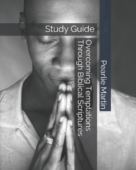 Paperback Overcoming Temptations Through Biblical Scriptures: Study Guide Book