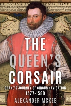 Paperback The Queen's Corsair: Drake's Journey of Circumnavigation, 1577-80 Book