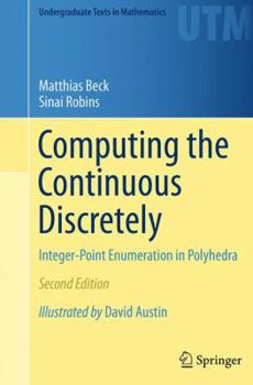 Paperback Computing the Continuous Discretely: Integer-Point Enumeration in Polyhedra Book