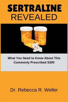 Paperback Sertraline Revealed: What You Need to Know About This Commonly Prescribed SSRI Book