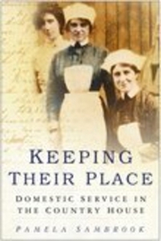 Hardcover Keeping Their Place: Domestic Service in the Country House 1700-1920 Book