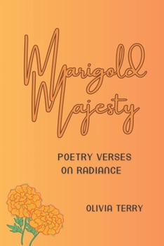 Paperback Marigold Majesty: Verses of Radiance Book