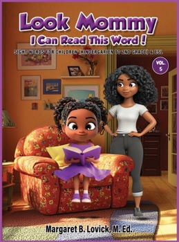 Look Mommy, I Can Read This Word (Vol. 5) Sight Words for Children (Kindergarten to 2nd Grade) & ESL