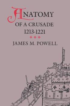 Hardcover Anatomy of a Crusade, 1213-1221 Book