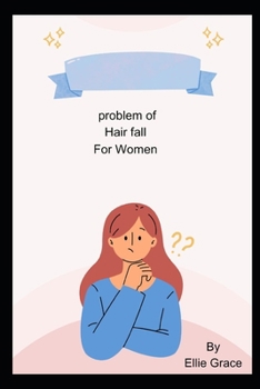 Problem of Hair fall for women: Stress and Anxiety Scalp Health Medical Conditions and Hair Loss: