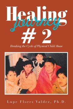 Paperback Healing Journey # 2: Breaking the Cycle of Physical Child Abuse Book