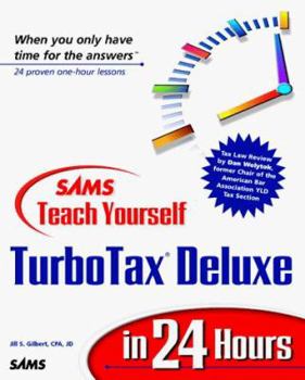 Sams Teach Yourself Turbotax Deluxe in 24 Hours (Teach  Yourself in 24 Hours Series) - Book  of the Sams Teach Yourself Series