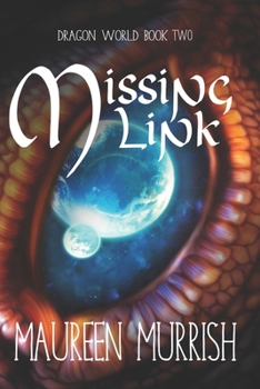 Paperback The Missing Link: Dragon World Book
