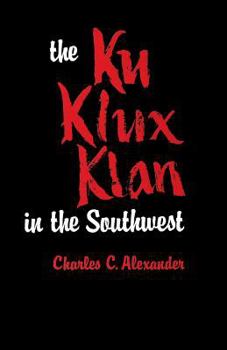 Paperback The Ku Klux Klan in the Southwest Book
