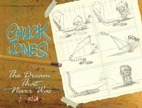 Hardcover Chuck Jones: The Dream That Never Was Book