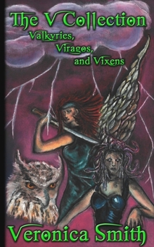 Paperback The V Collection: Valkyries, Viragos, and Vixens Book