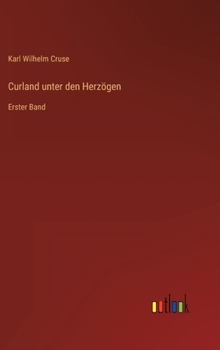 Hardcover Curland unter den Herzögen: Erster Band [German] Book